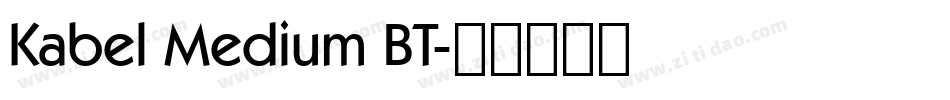 Kabel Medium BT字体转换